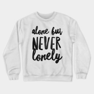 Introvert Valentine Alone But Never Lonely Crewneck Sweatshirt